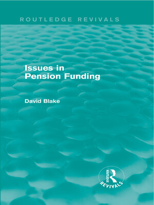 cover image of Issues in Pension Funding (Routledge Revivals)
